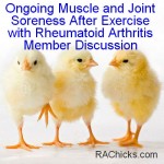 Ongoing Muscle and Joint Soreness After Exercise with Rheumatoid Arthritis Member Discussion